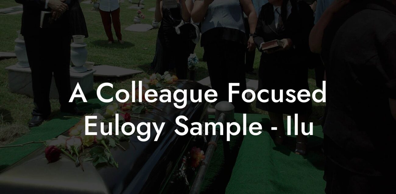 A Colleague Focused Eulogy Sample - Ilu