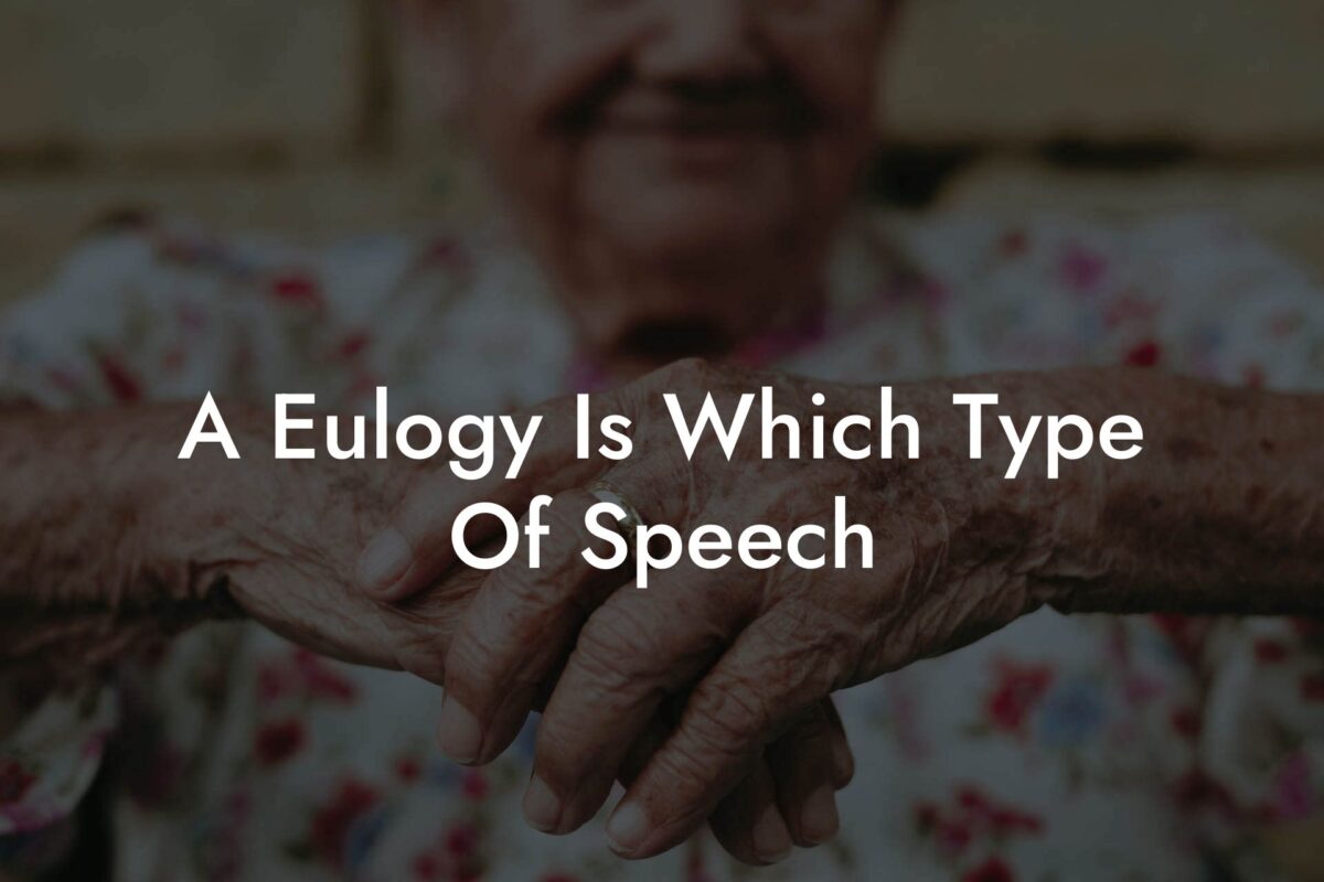 A Eulogy Is Which Type Of Speech