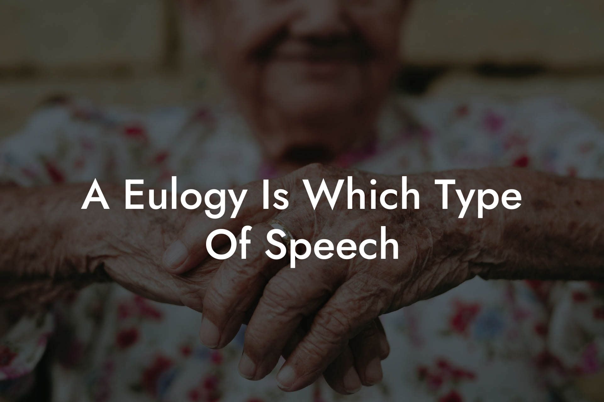 A Eulogy Is Which Type Of Speech