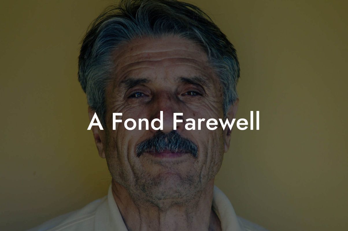 A Fond Farewell