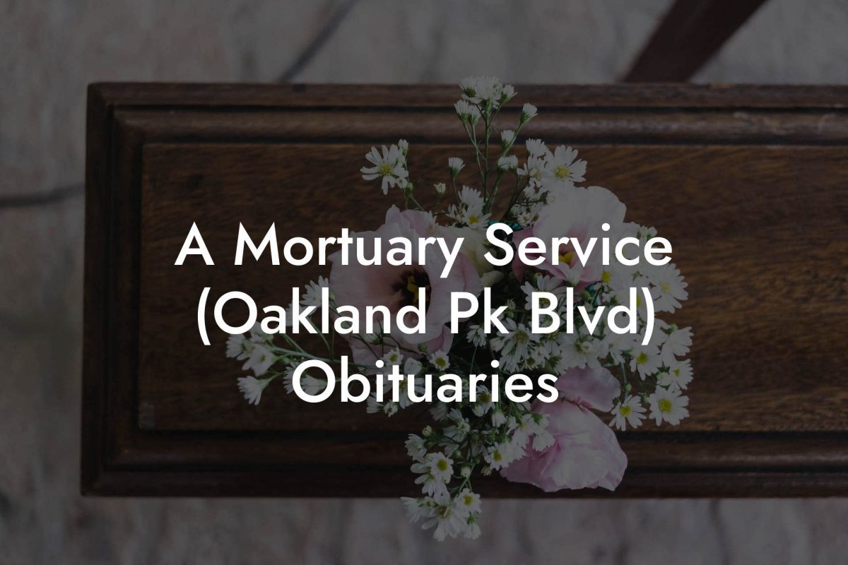 A Mortuary Service (Oakland Pk Blvd) Obituaries