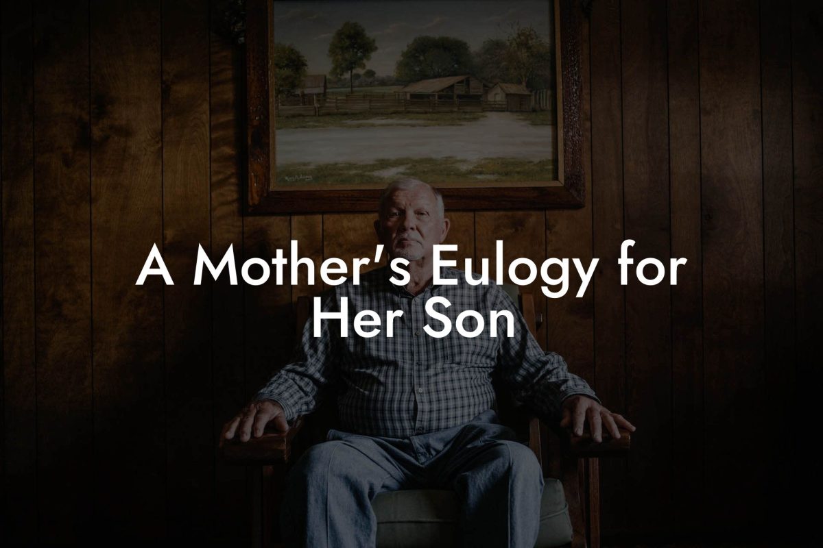 A Mother's Eulogy for Her Son