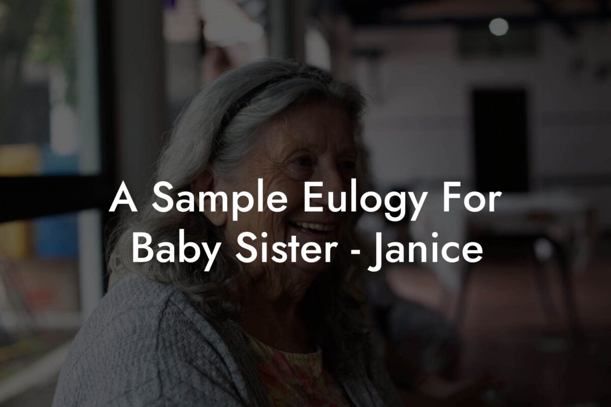 A Sample Eulogy For Baby Sister   Janice