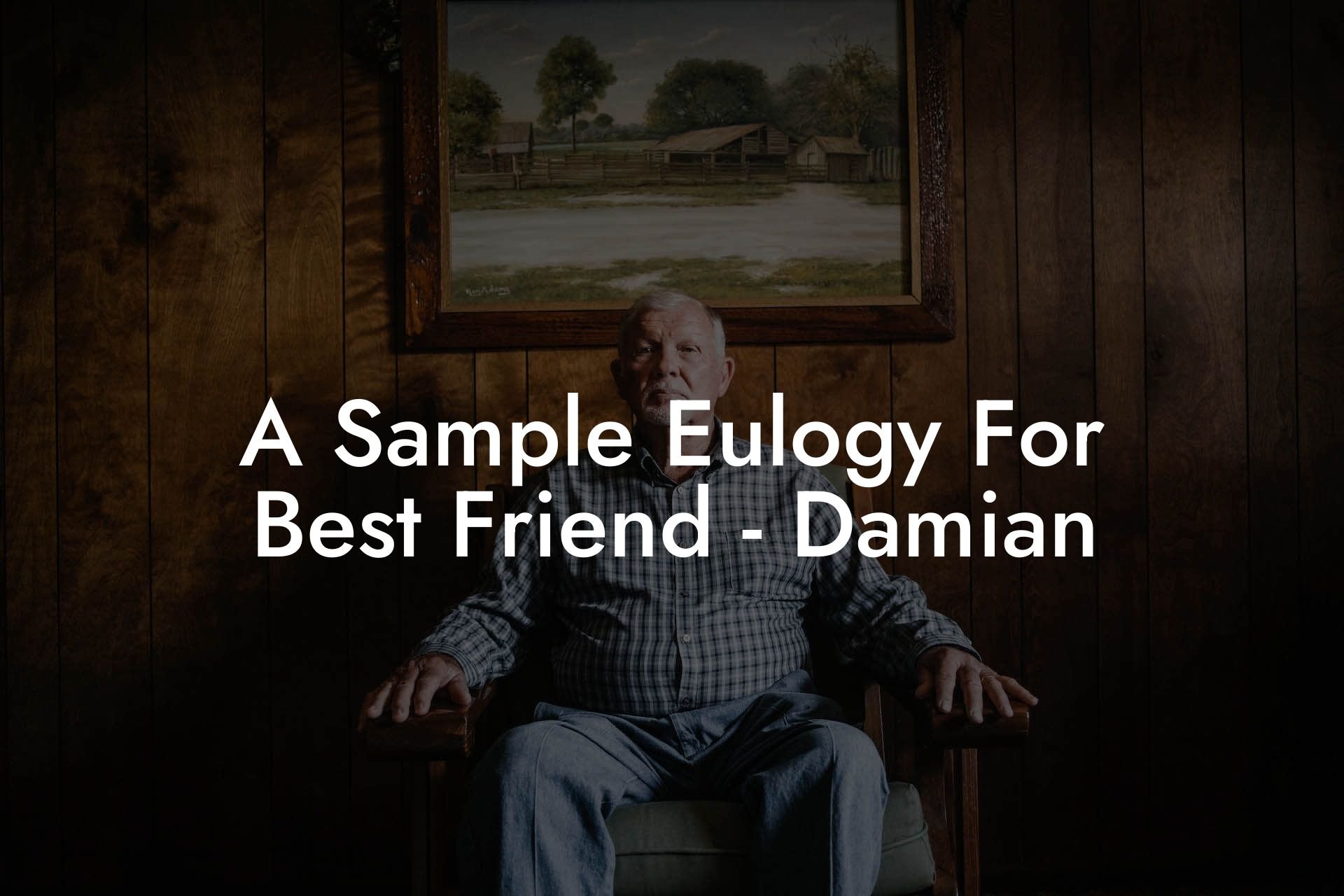 A Sample Eulogy For Best Friend - Damian