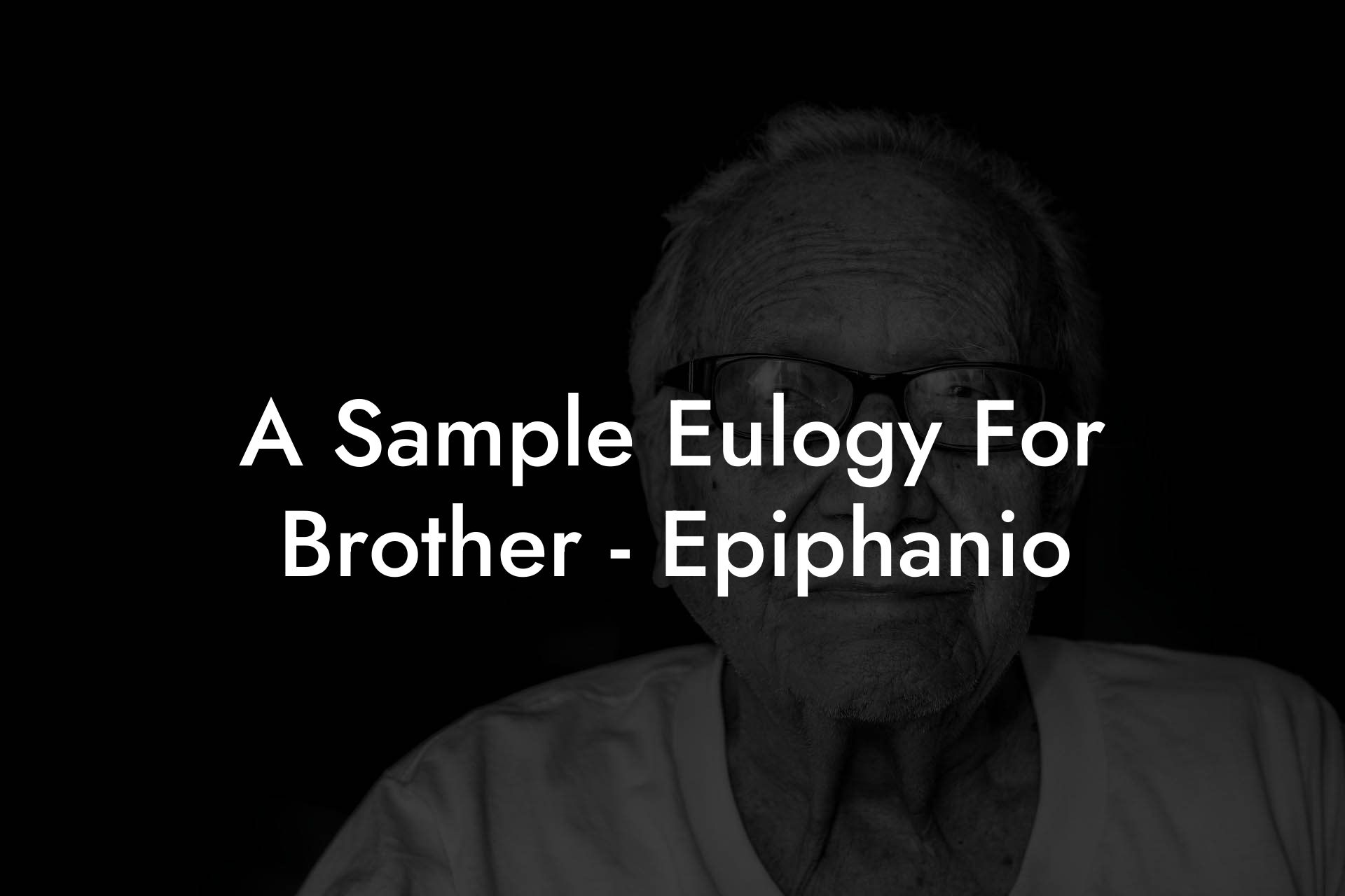 A Sample Eulogy For Brother - Epiphanio