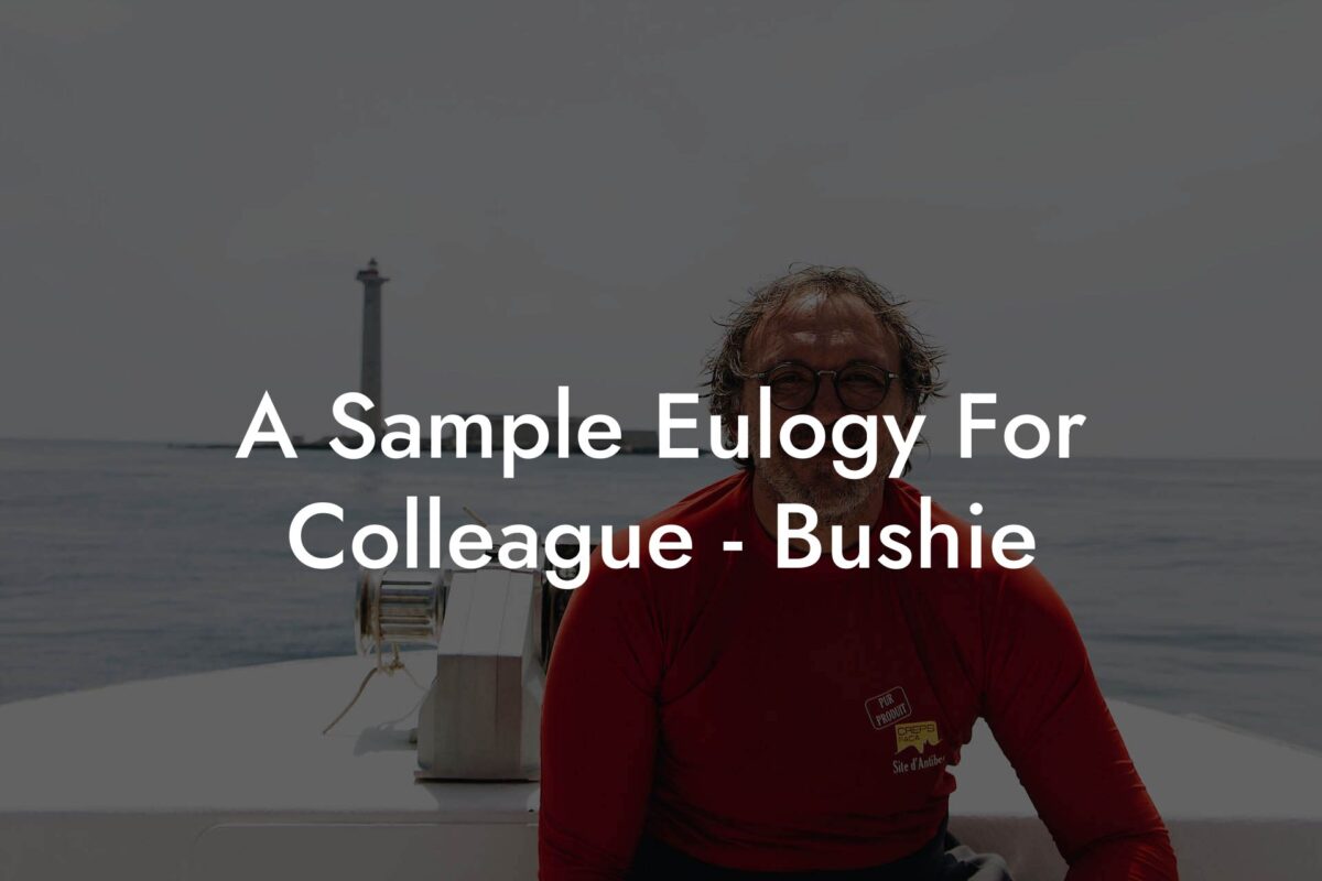 A Sample Eulogy For Colleague - Bushie