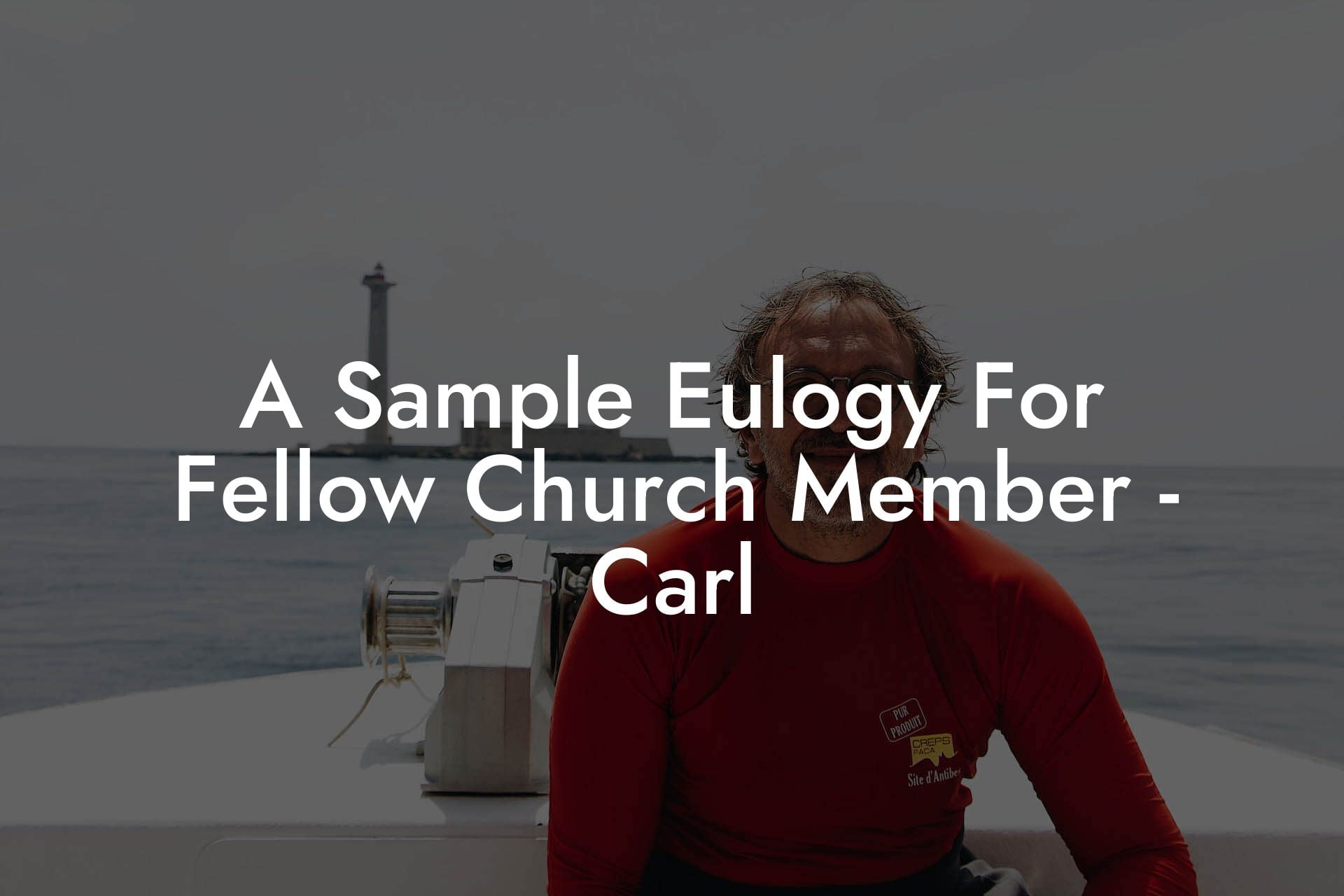 A Sample Eulogy For Fellow Church Member   Carl
