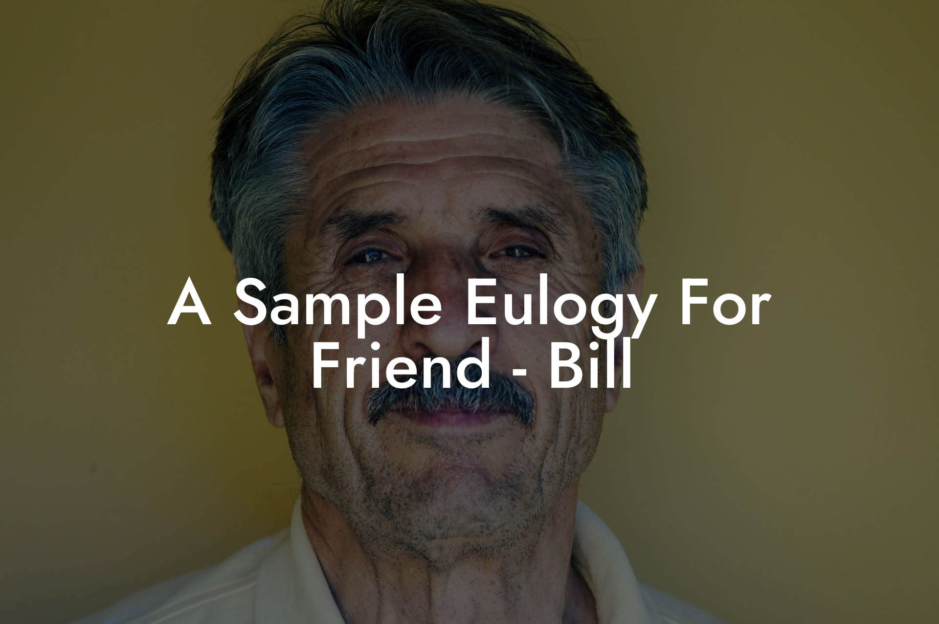 A Sample Eulogy For Friend - Bill
