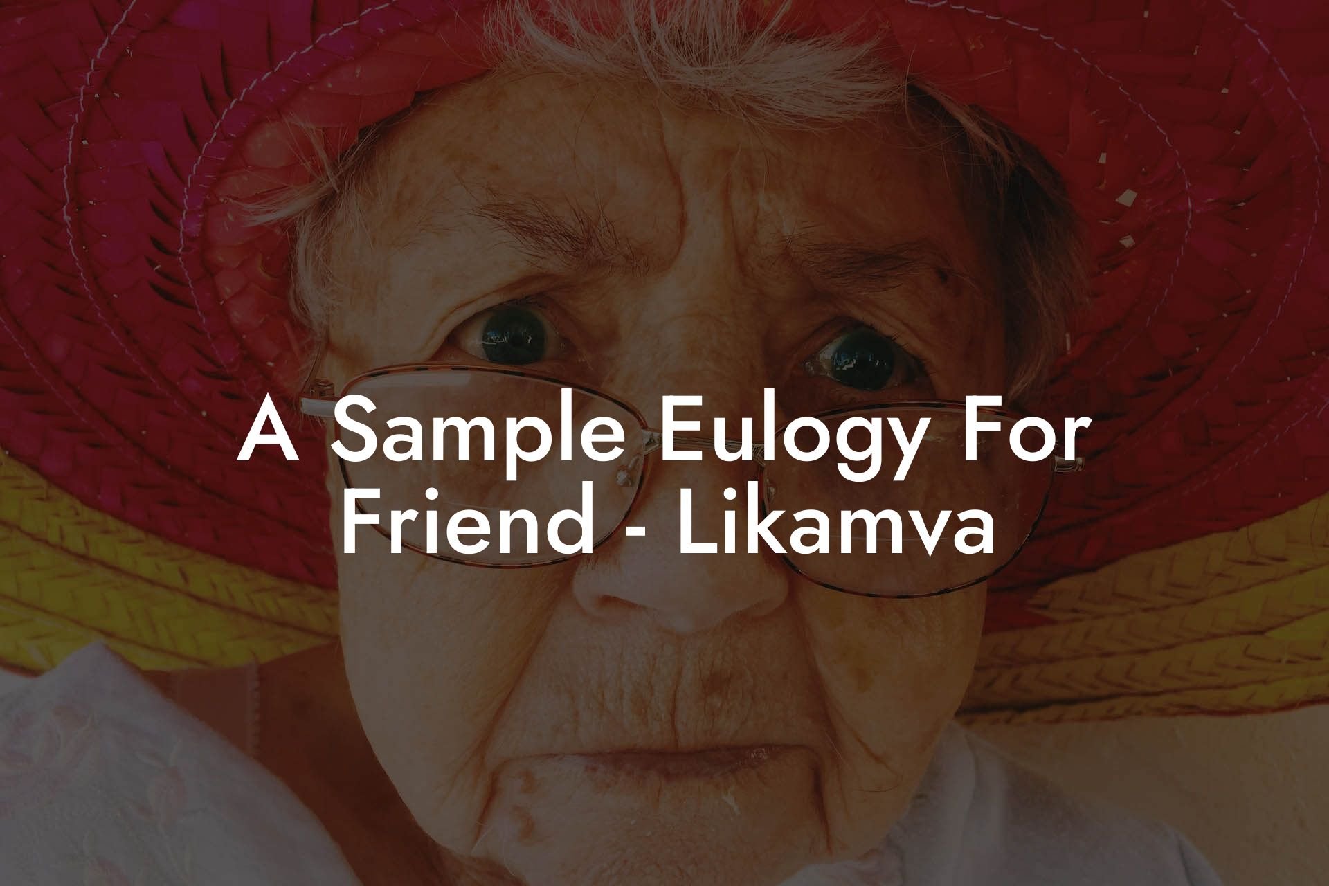 A Sample Eulogy For Friend   Likamva