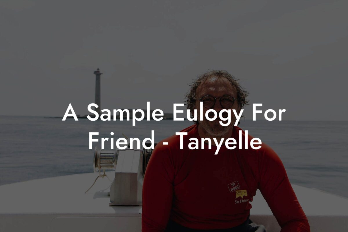 A Sample Eulogy For Friend - Tanyelle