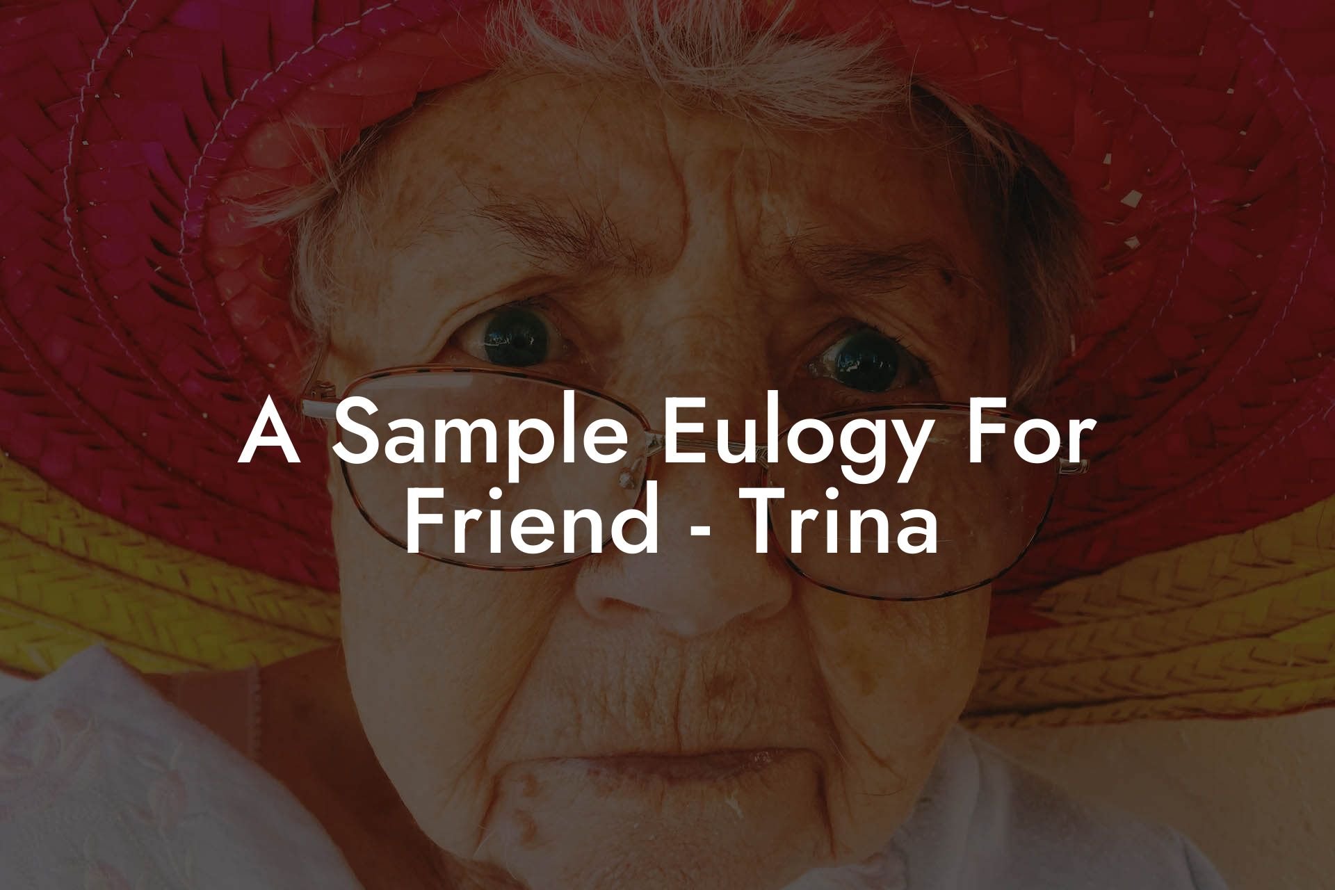 A Sample Eulogy For Friend   Trina