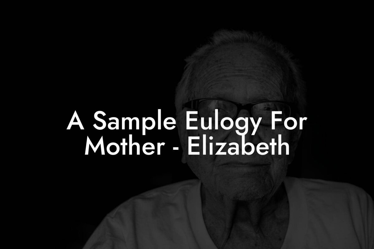 A Sample Eulogy For Mother - Elizabeth