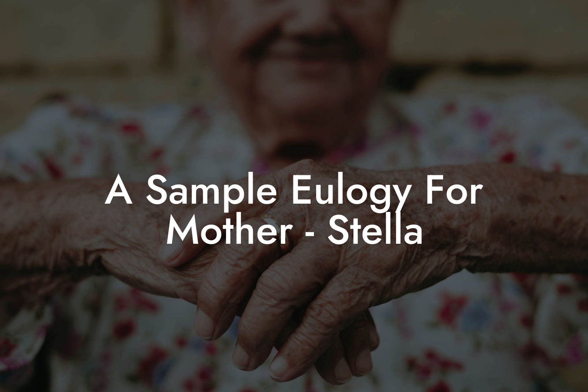 A Sample Eulogy For Mother - Stella