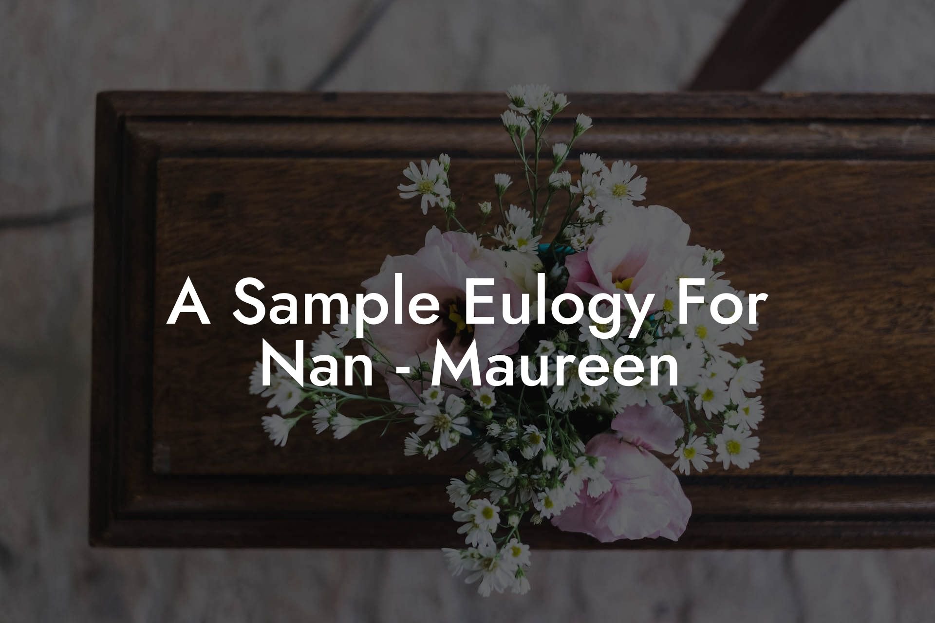 A Sample Eulogy For Nan - Maureen