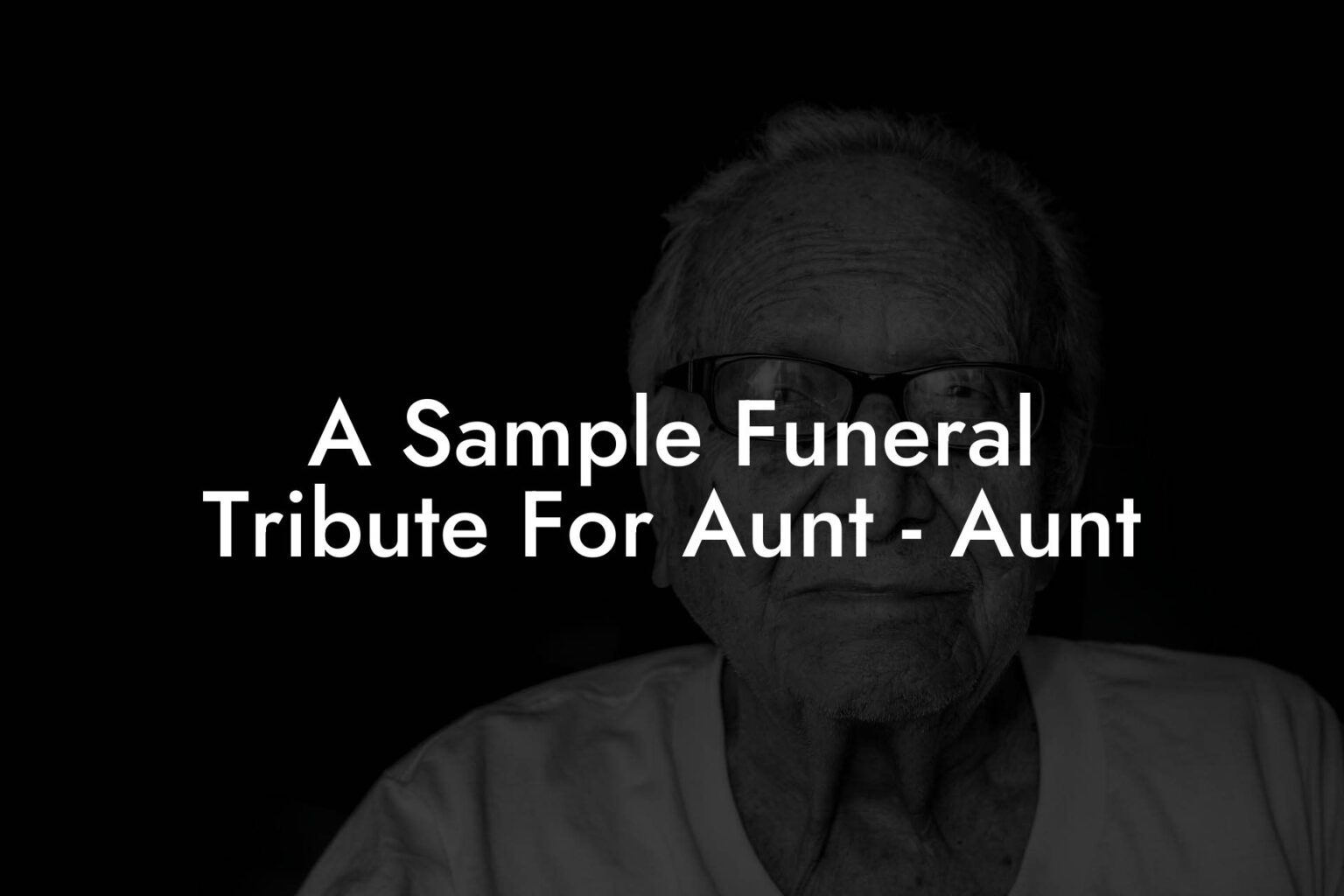 a-sample-funeral-tribute-for-aunt-aunt-eulogy-assistant