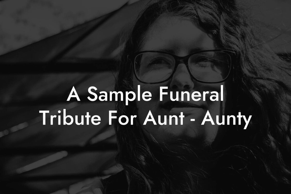 A Sample Funeral Tribute For Aunt - Aunty