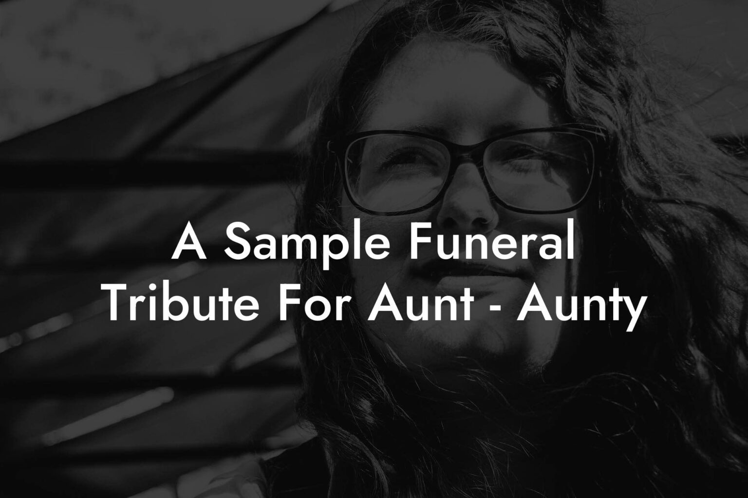 A Sample Funeral Tribute For Aunt Aunty Eulogy Assistant