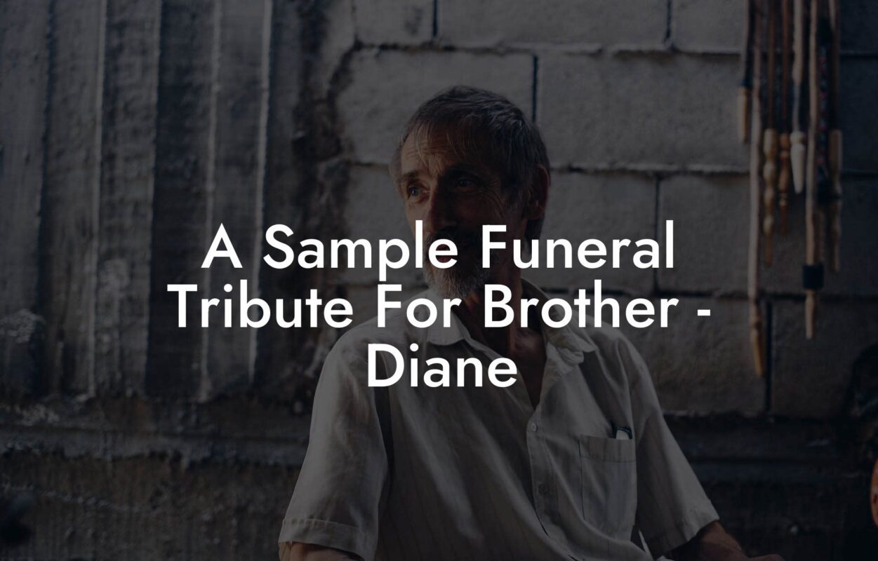 A Sample Funeral Tribute For Brother   Diane