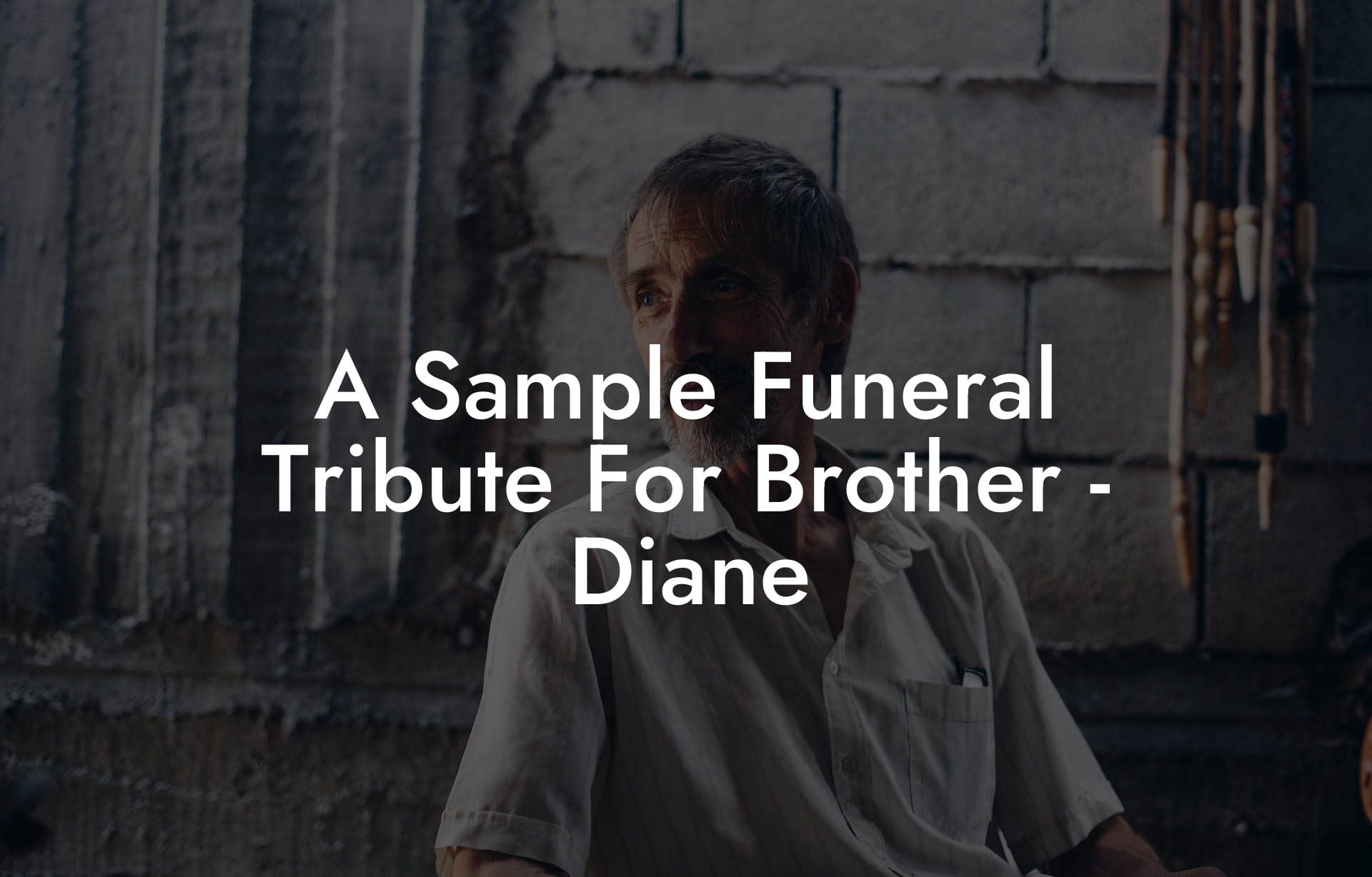 A Sample Funeral Tribute For Brother   Diane