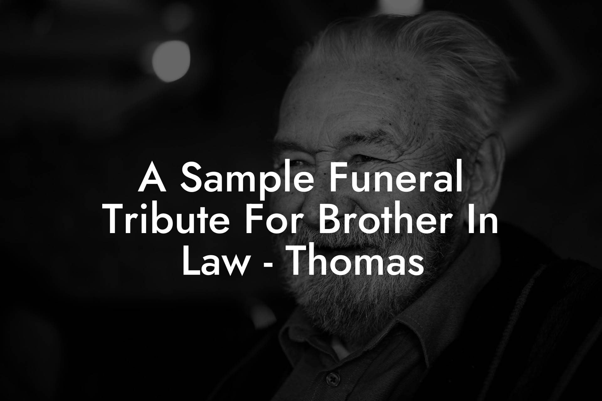 A Sample Funeral Tribute For Brother In Law   Thomas