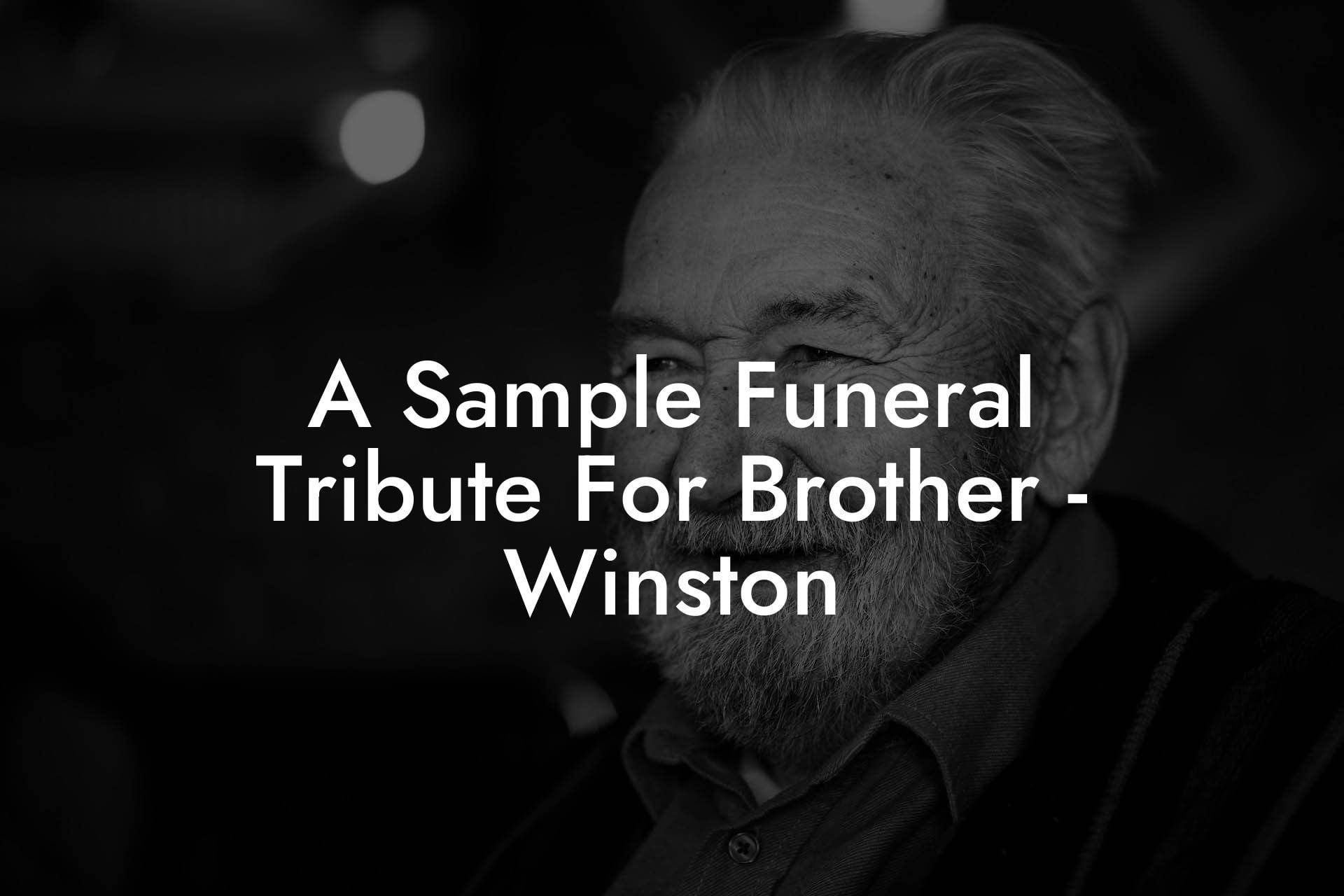 A Sample Funeral Tribute For Brother   Winston
