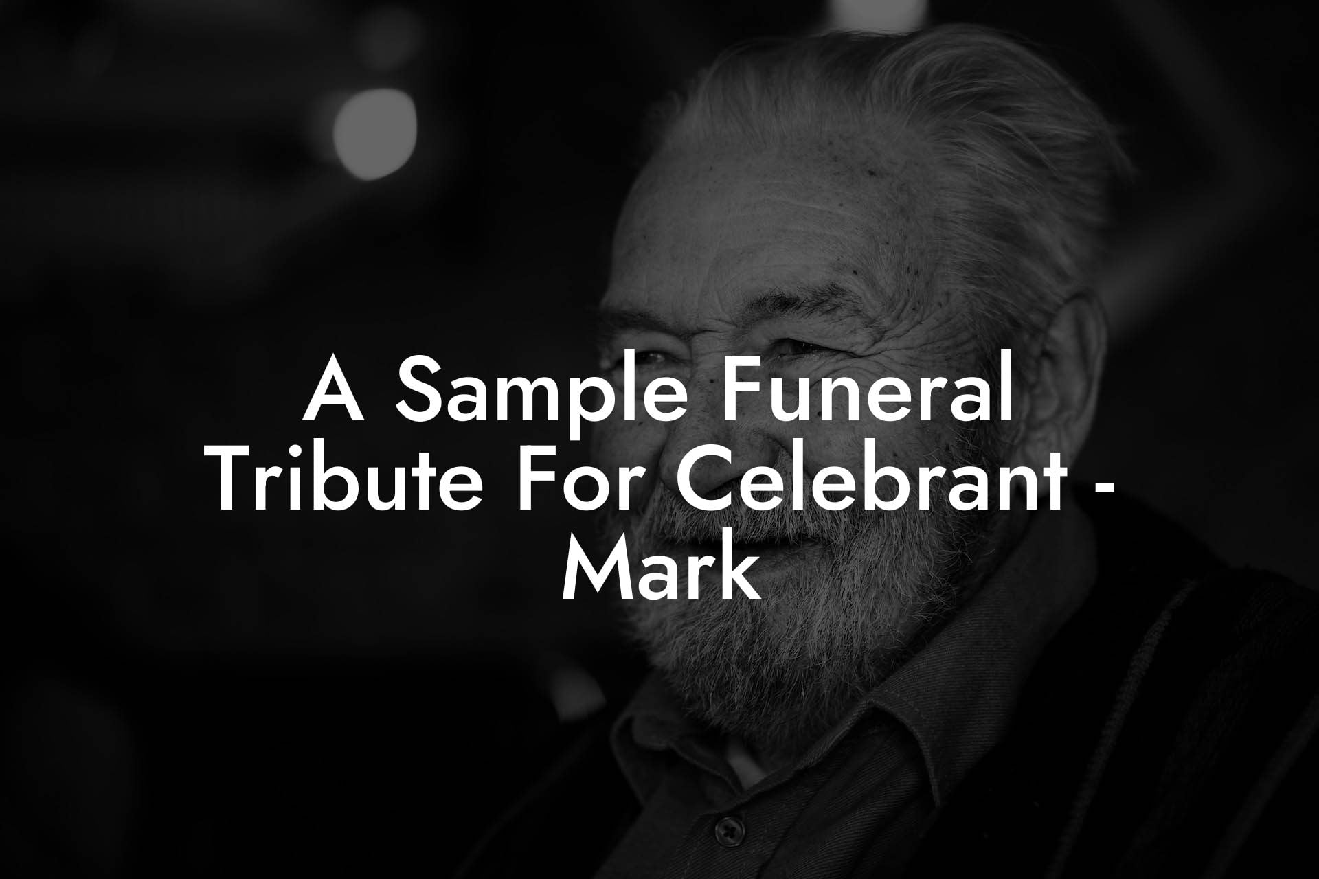 A Sample Funeral Tribute For Celebrant   Mark
