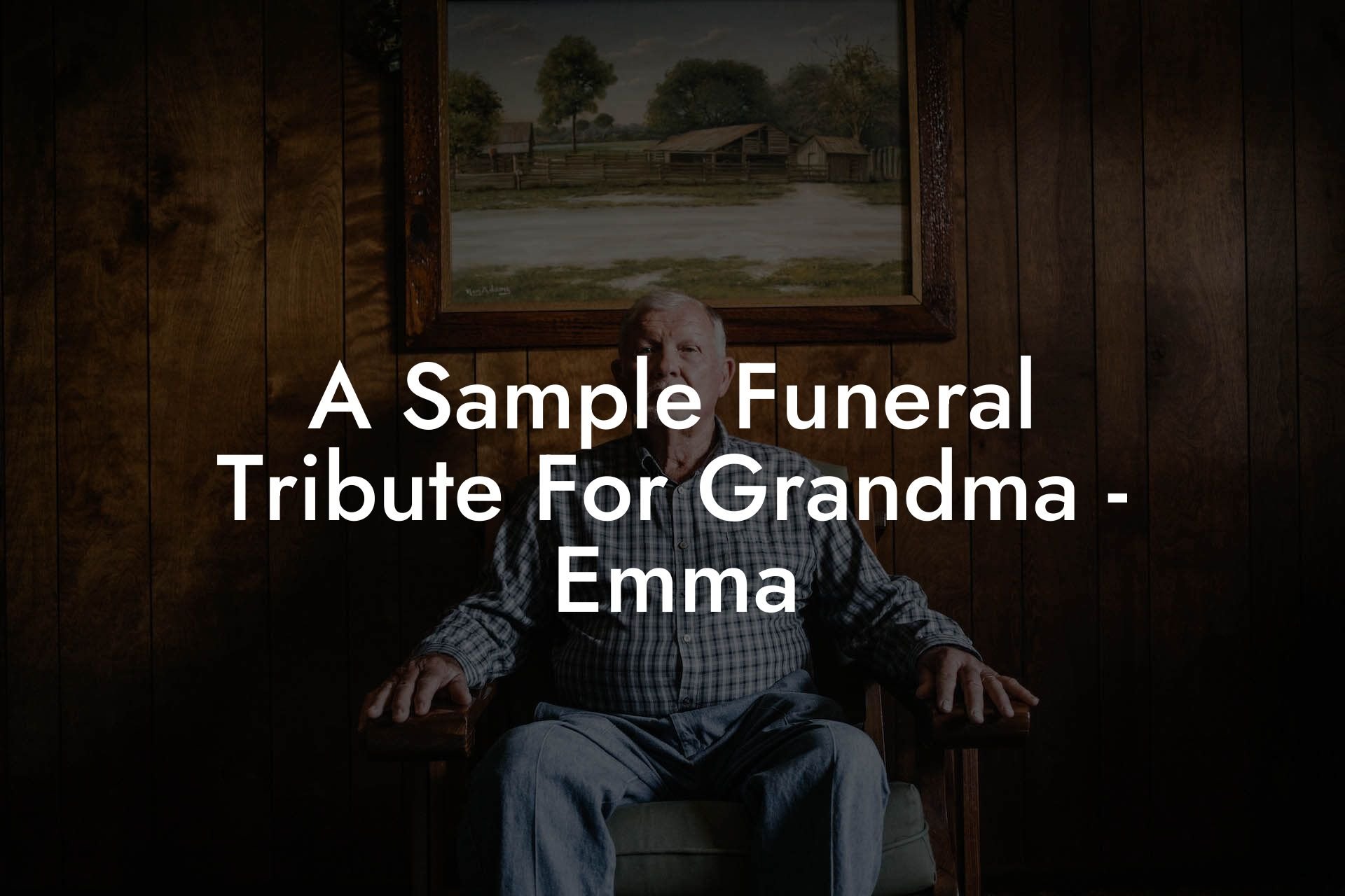 A Sample Funeral Tribute For Grandma   Emma