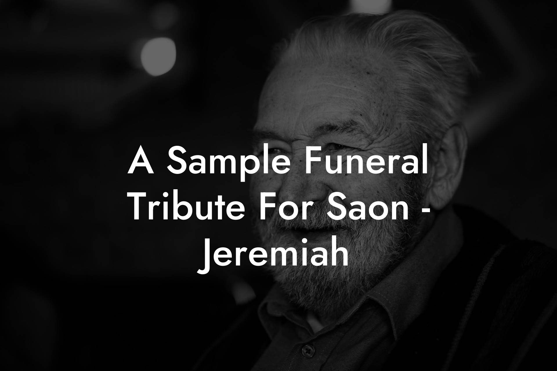 A Sample Funeral Tribute For Saon - Jeremiah