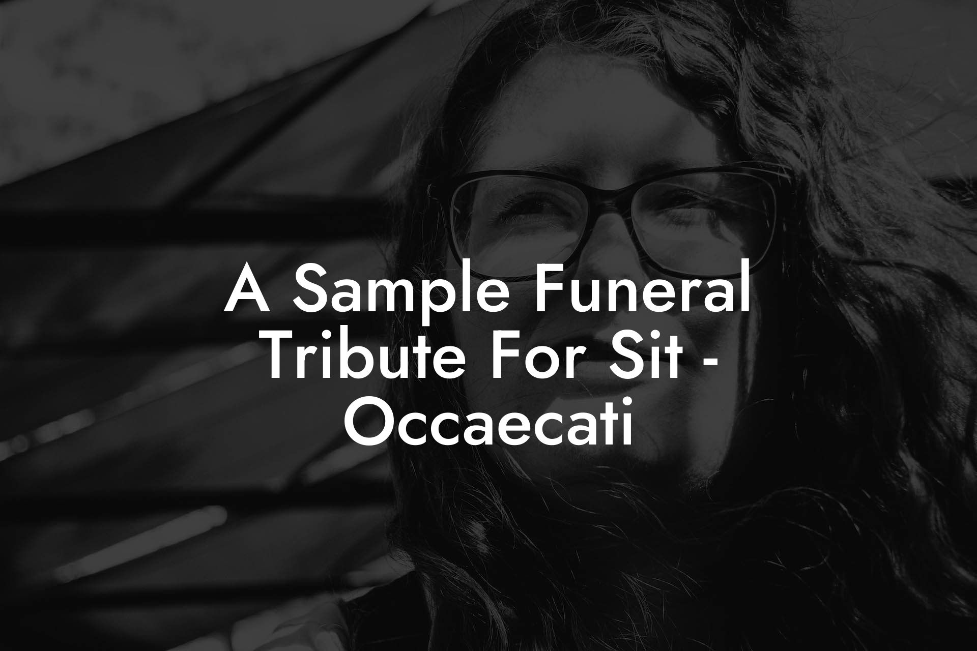 A Sample Funeral Tribute For Sit - Occaecati