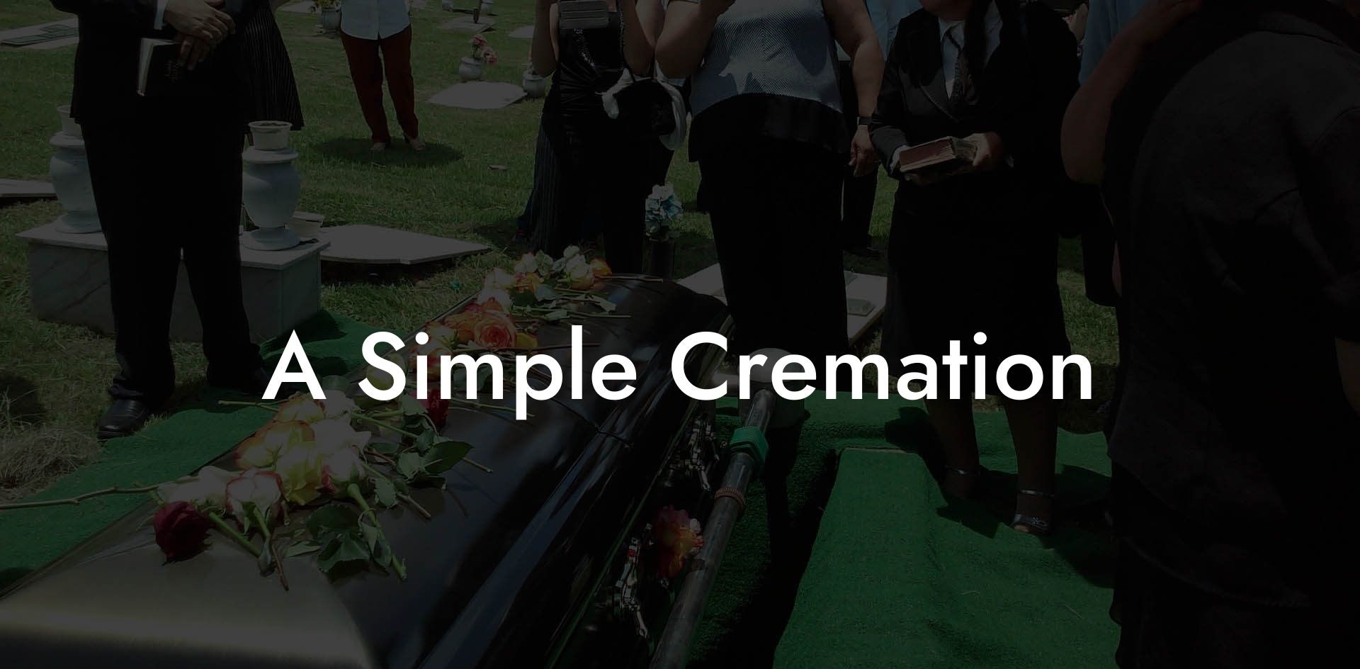 A Simple Cremation