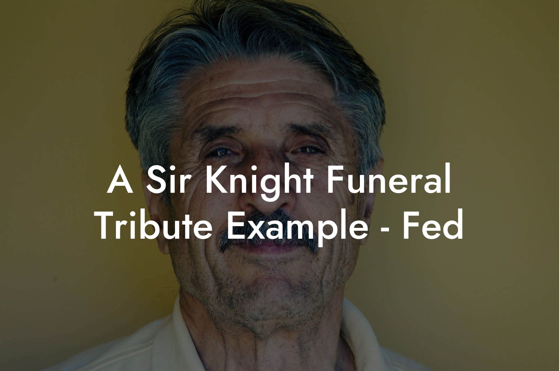 A Sir Knight Funeral Tribute Example   Fed