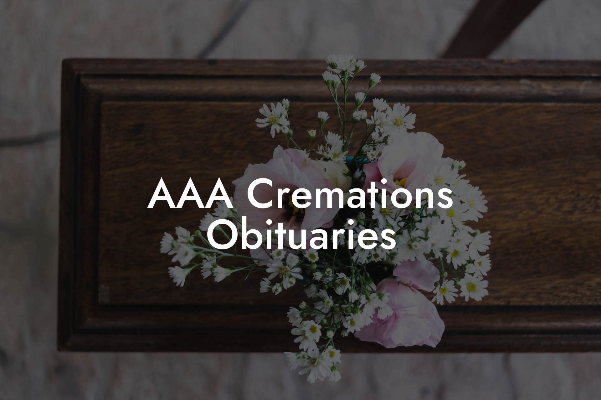 AAA Cremations Obituaries
