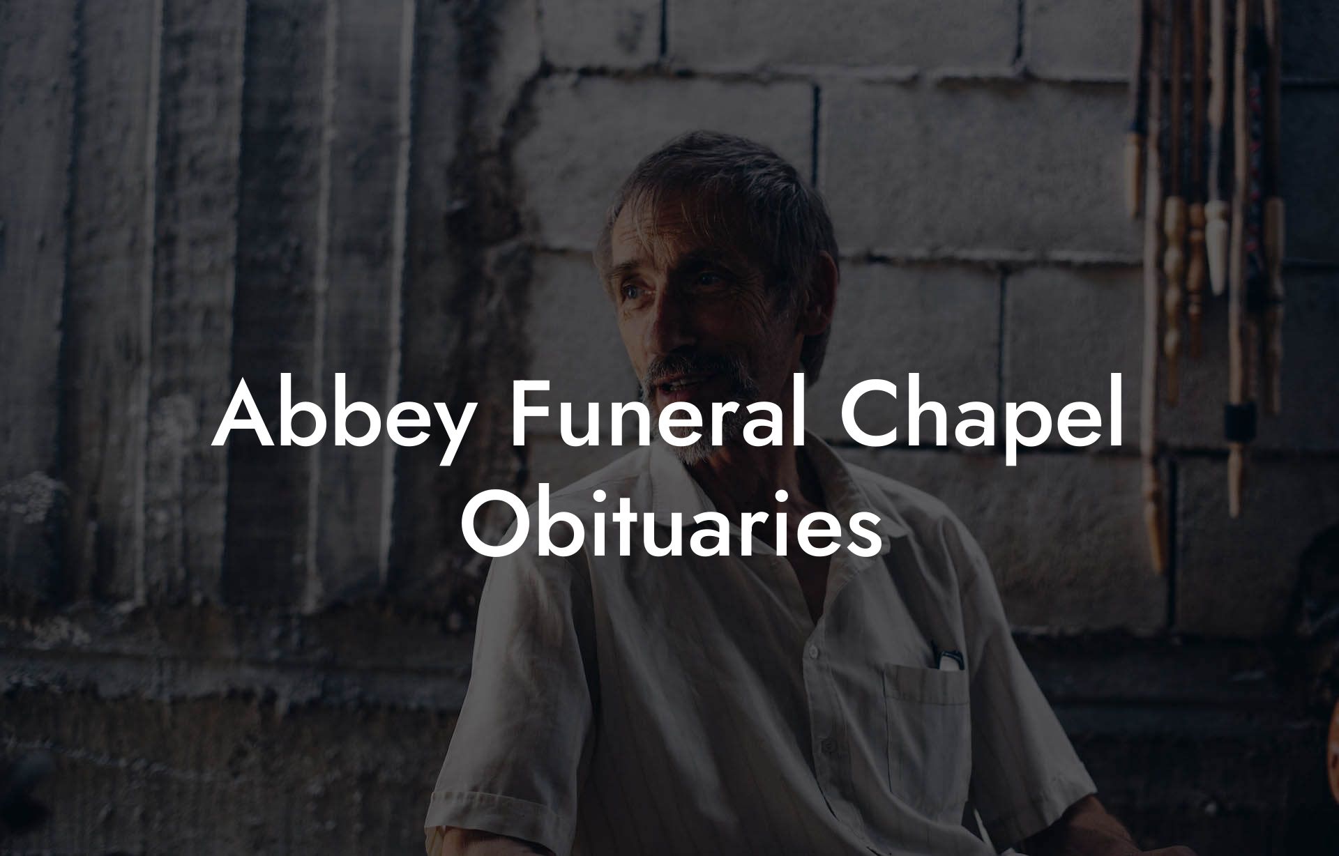 Abbey Funeral Chapel Obituaries