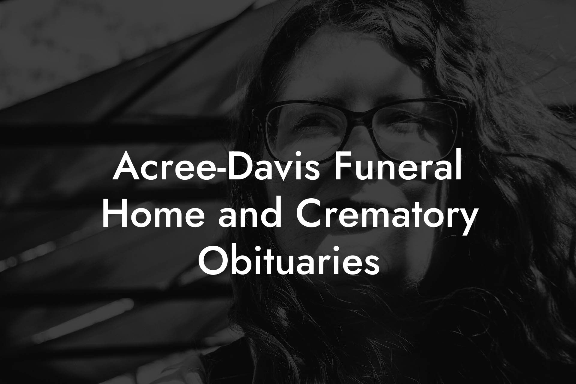 Acree-Davis Funeral Home and Crematory Obituaries