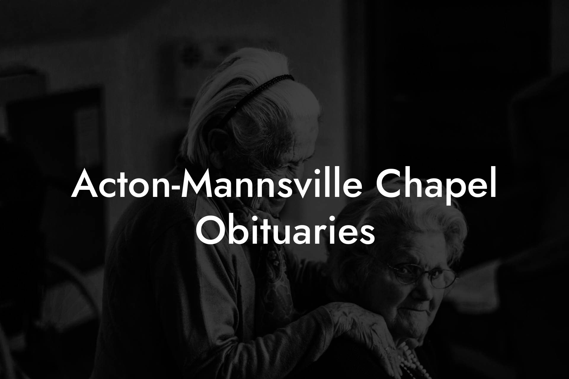 Acton-Mannsville Chapel Obituaries - Eulogy Assistant