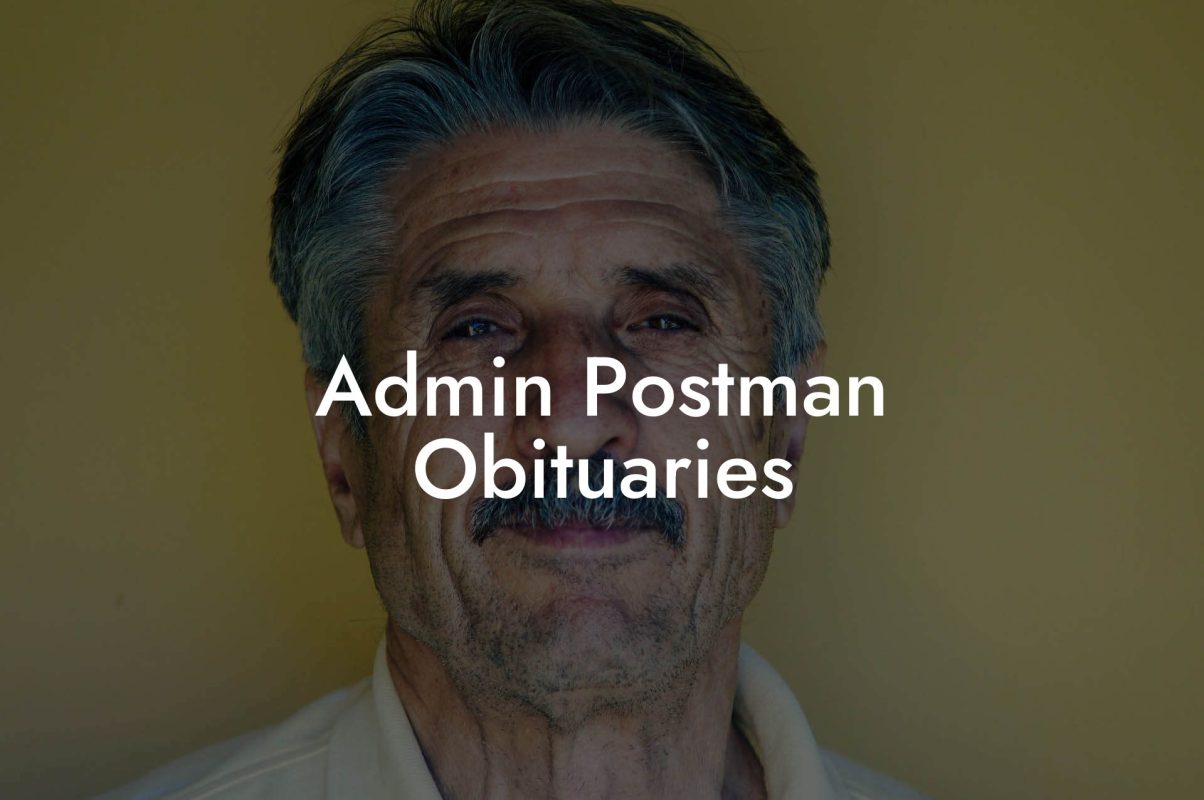 Admin Postman Obituaries