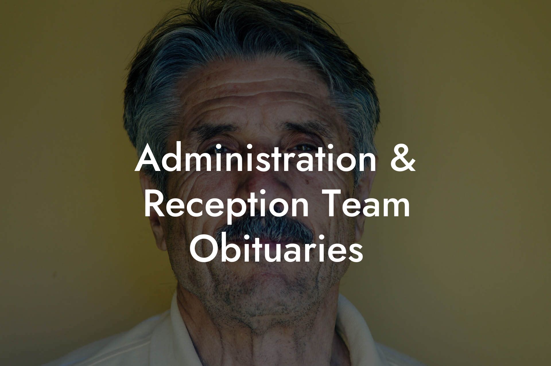 Administration & Reception Team Obituaries