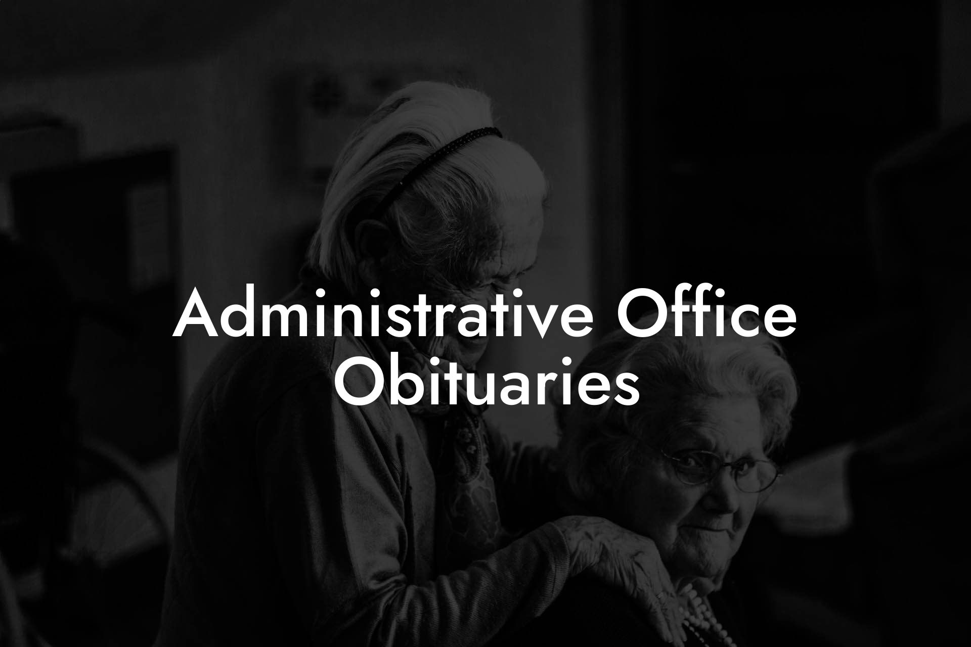 Administrative Office Obituaries