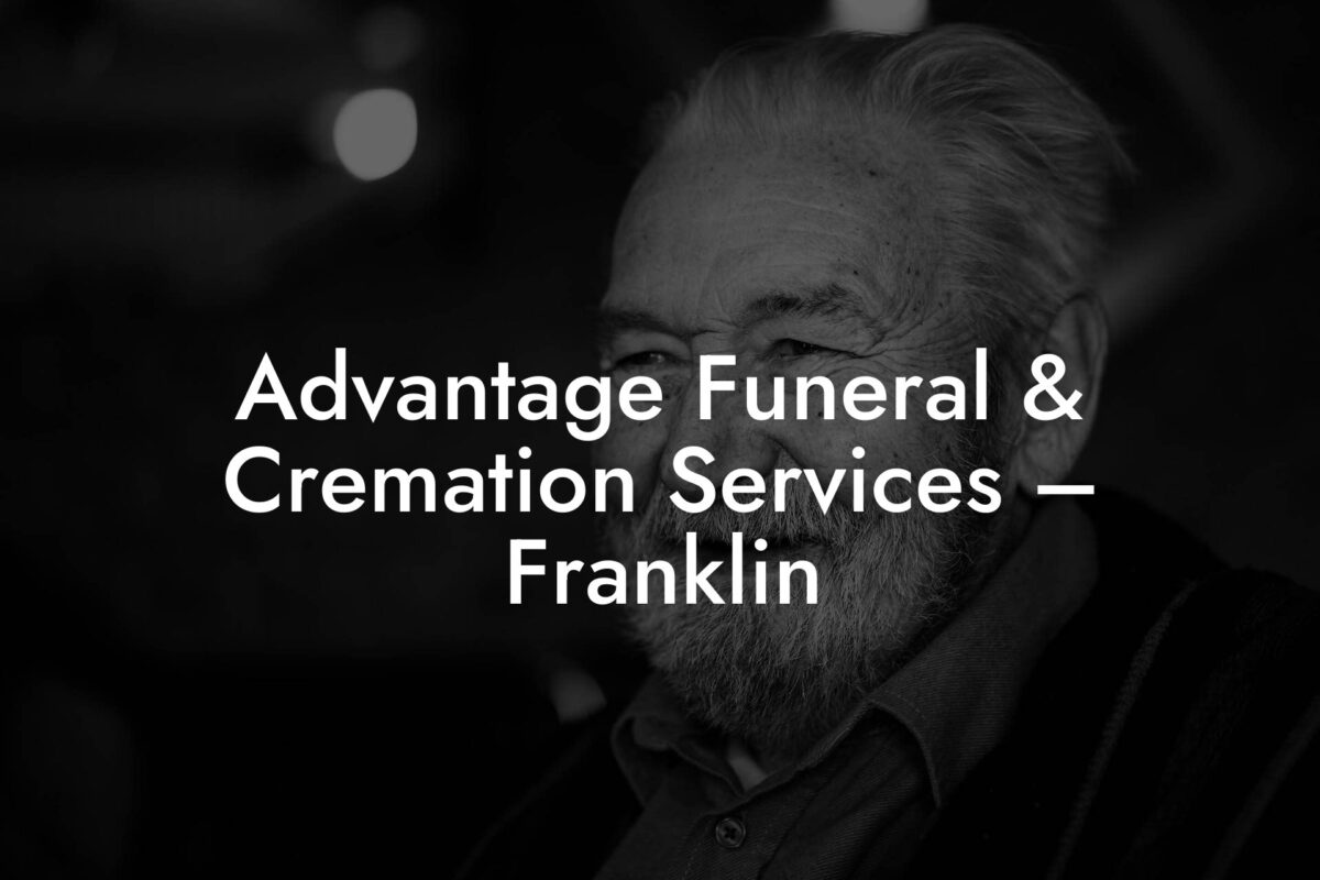 Advantage Funeral & Cremation Services – Franklin