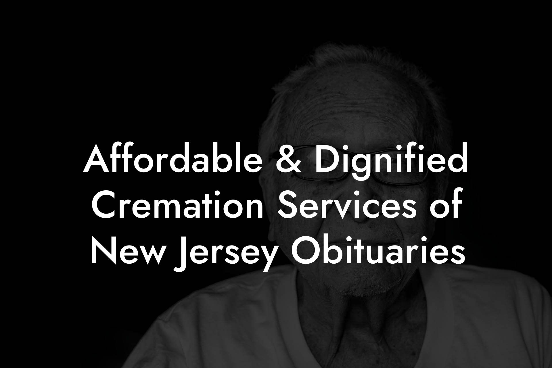 Affordable & Dignified Cremation Services of New Jersey Obituaries