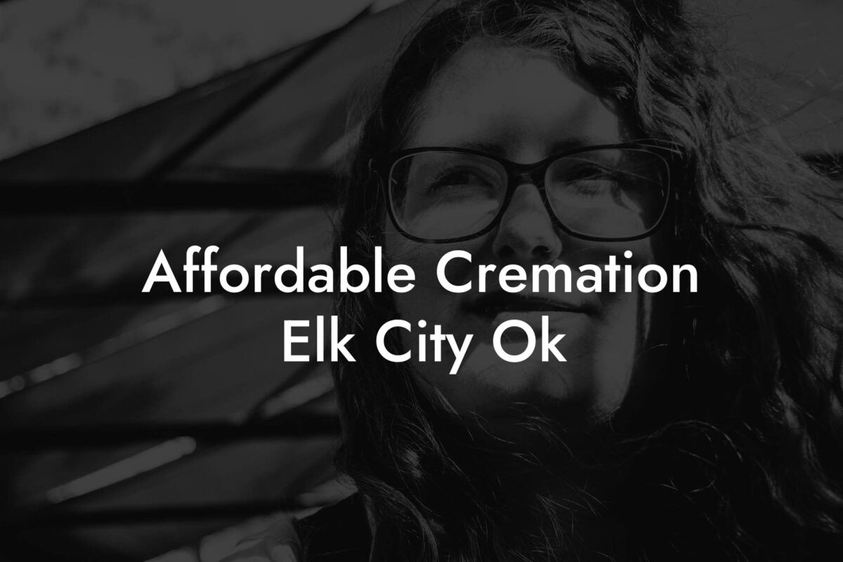 Affordable Cremation Elk City Ok
