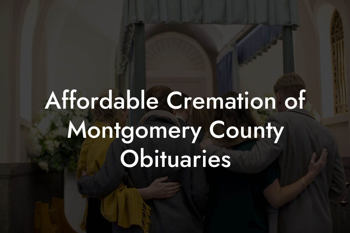 Affordable Cremation of Montgomery County Obituaries