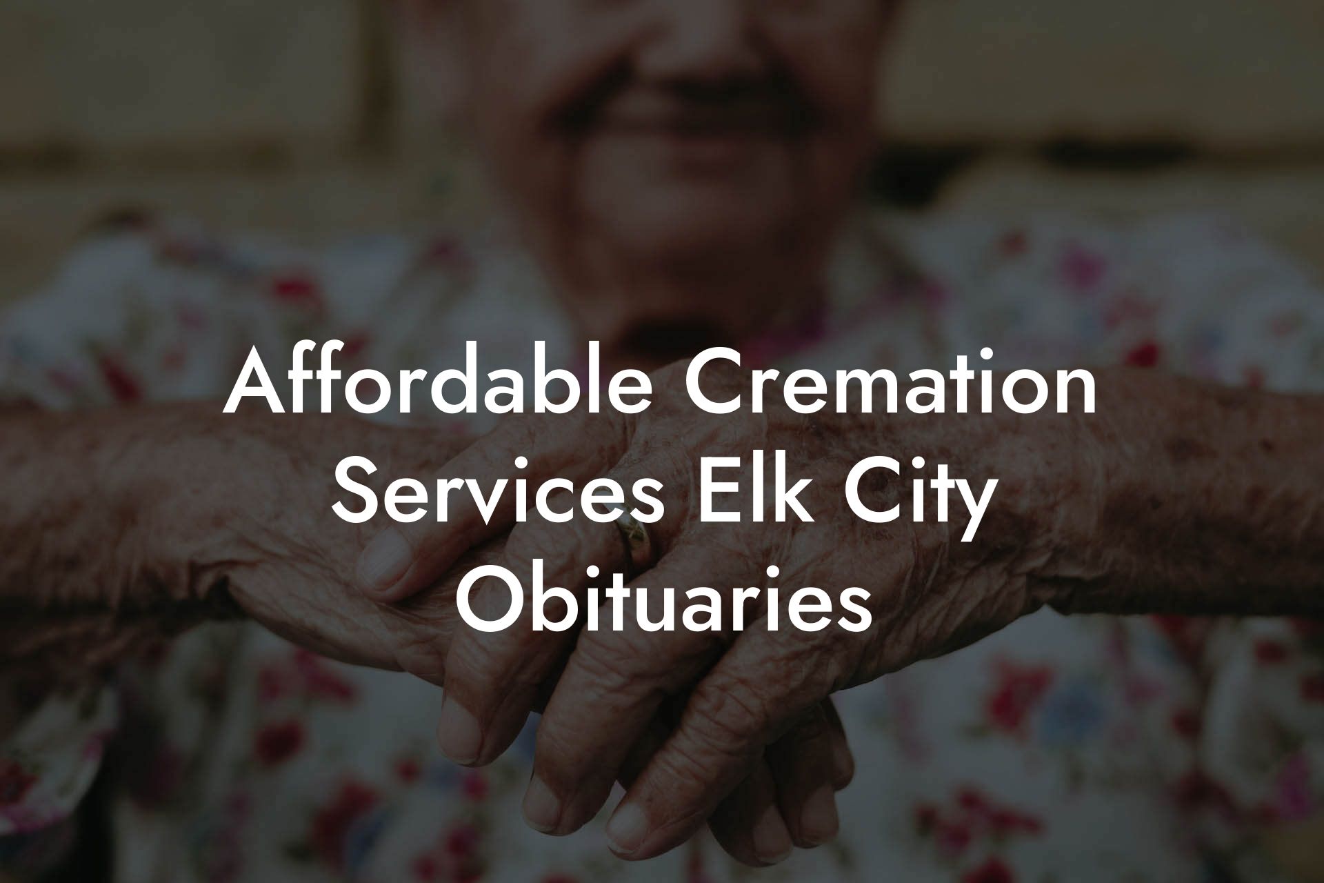 Affordable cremation services elk city obituaries