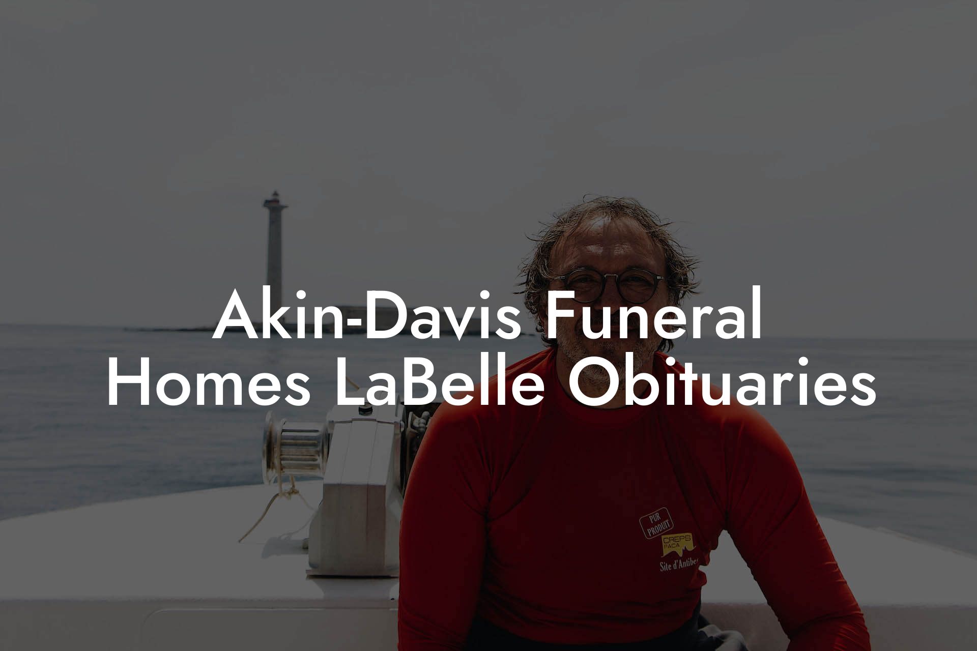 Akin-Davis Funeral Homes LaBelle Obituaries