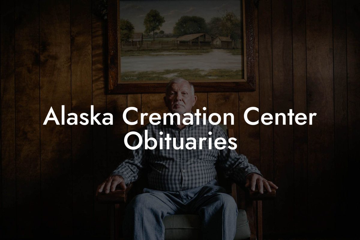 Alaska Cremation Center Obituaries