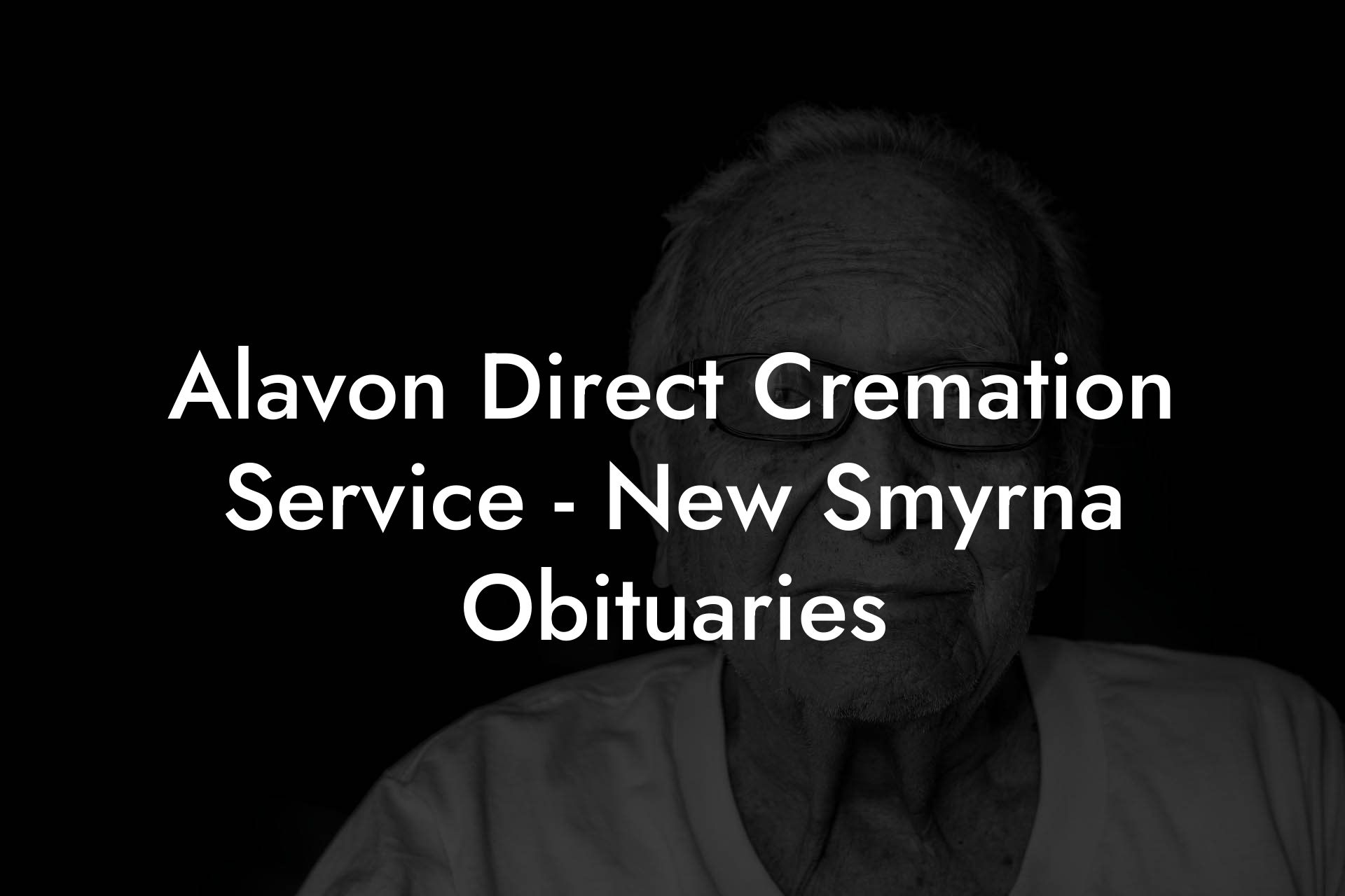 Alavon Direct Cremation Service - New Smyrna Obituaries
