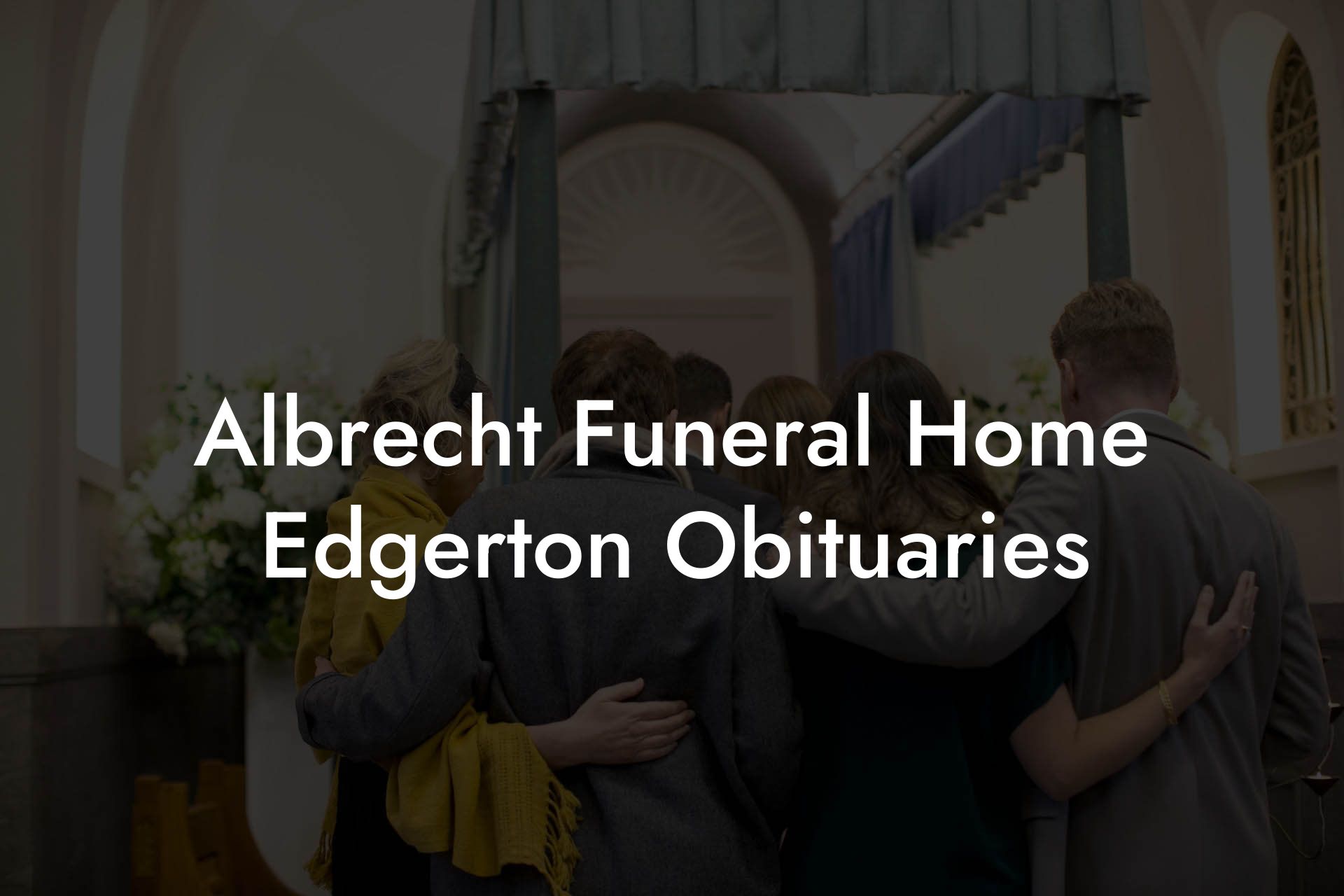 Albrecht Funeral Home Edgerton Obituaries