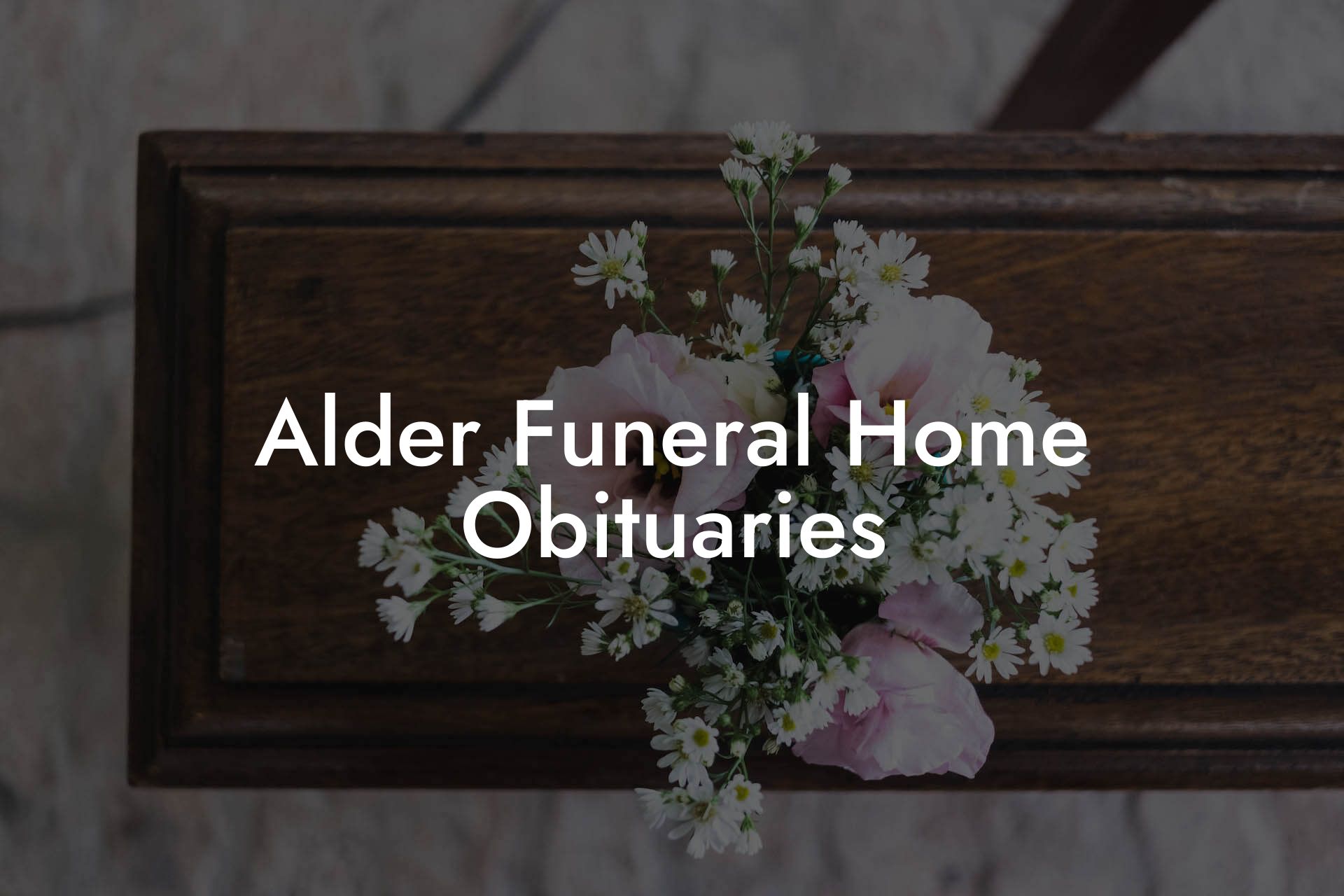 Alder Funeral Home Obituaries