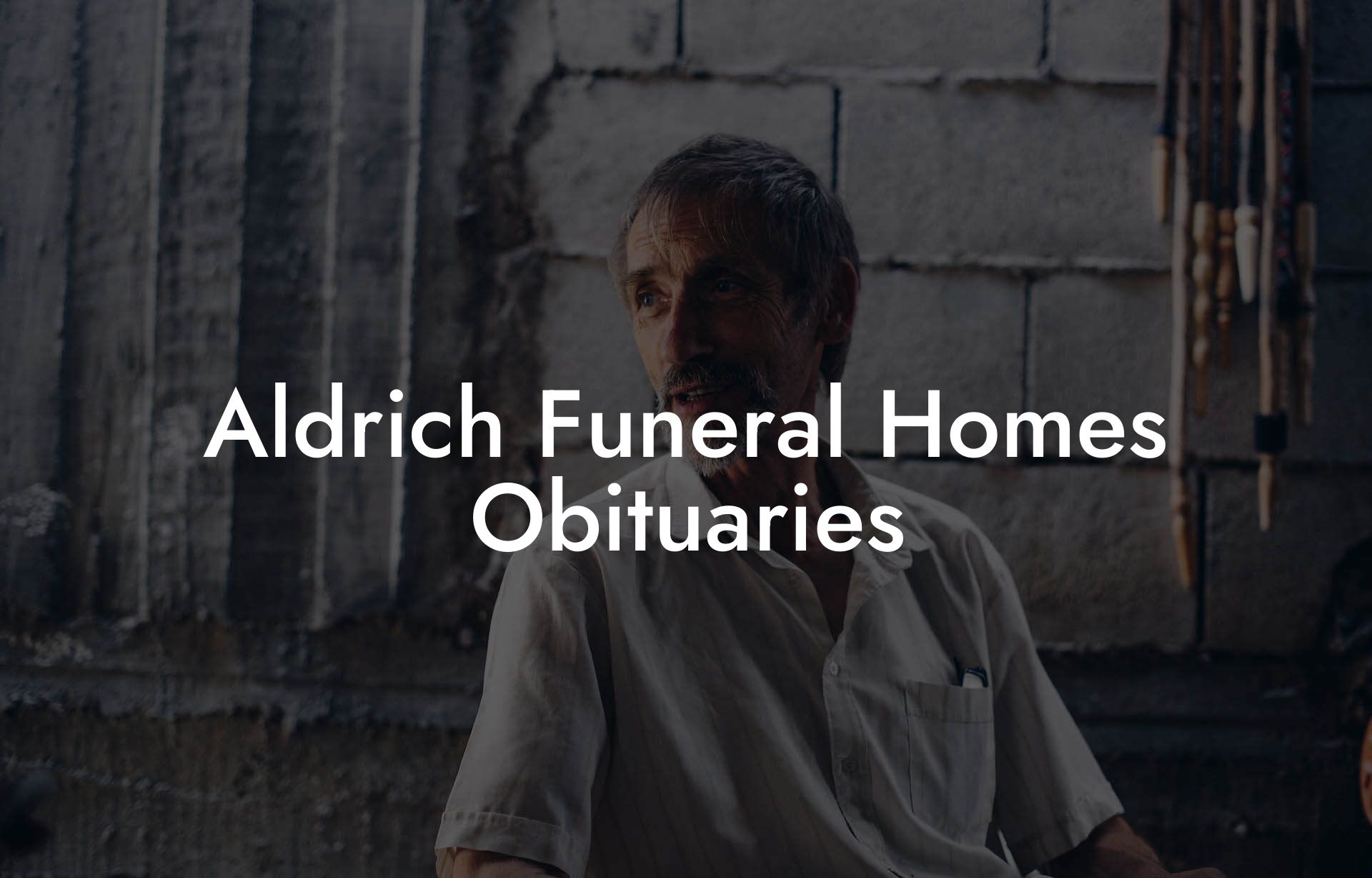 Aldrich Funeral Homes Obituaries