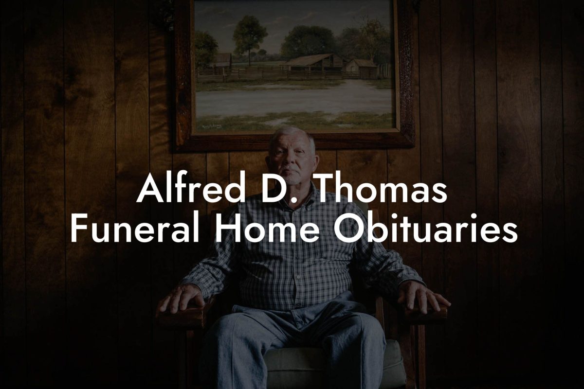 Alfred D. Thomas Funeral Home Obituaries